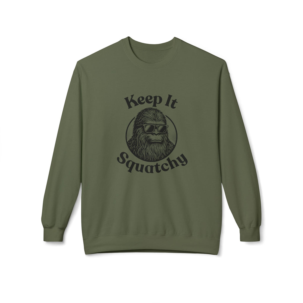 Keep It Squatchy Bigfoot Sweatshirt