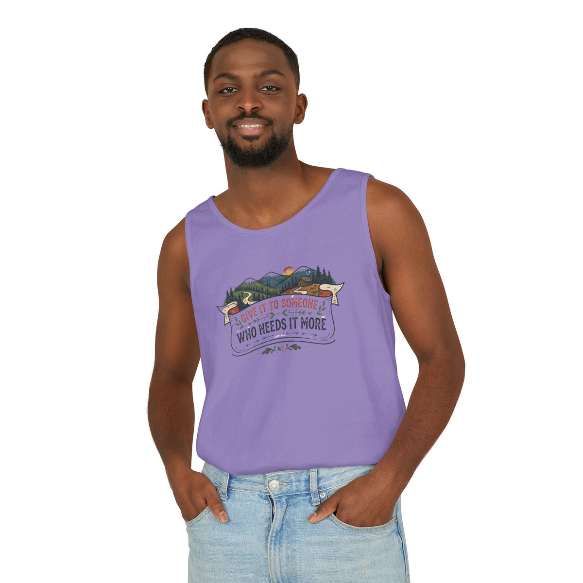 Give It to Someone Who Needs It More Tank Top