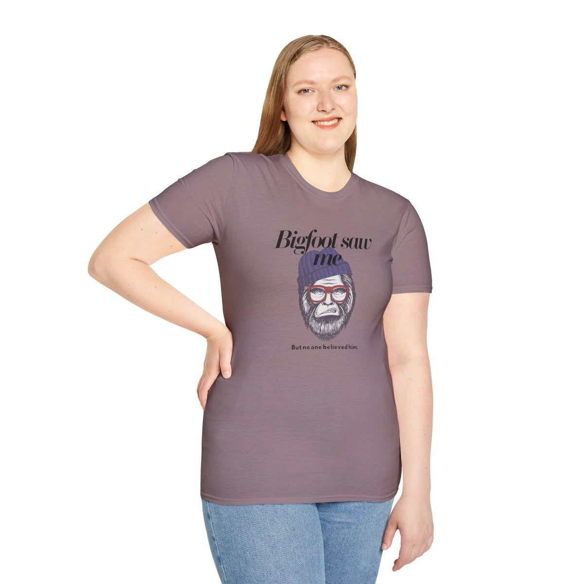 Bigfoot Saw Me But No One Believed Him T-Shirt