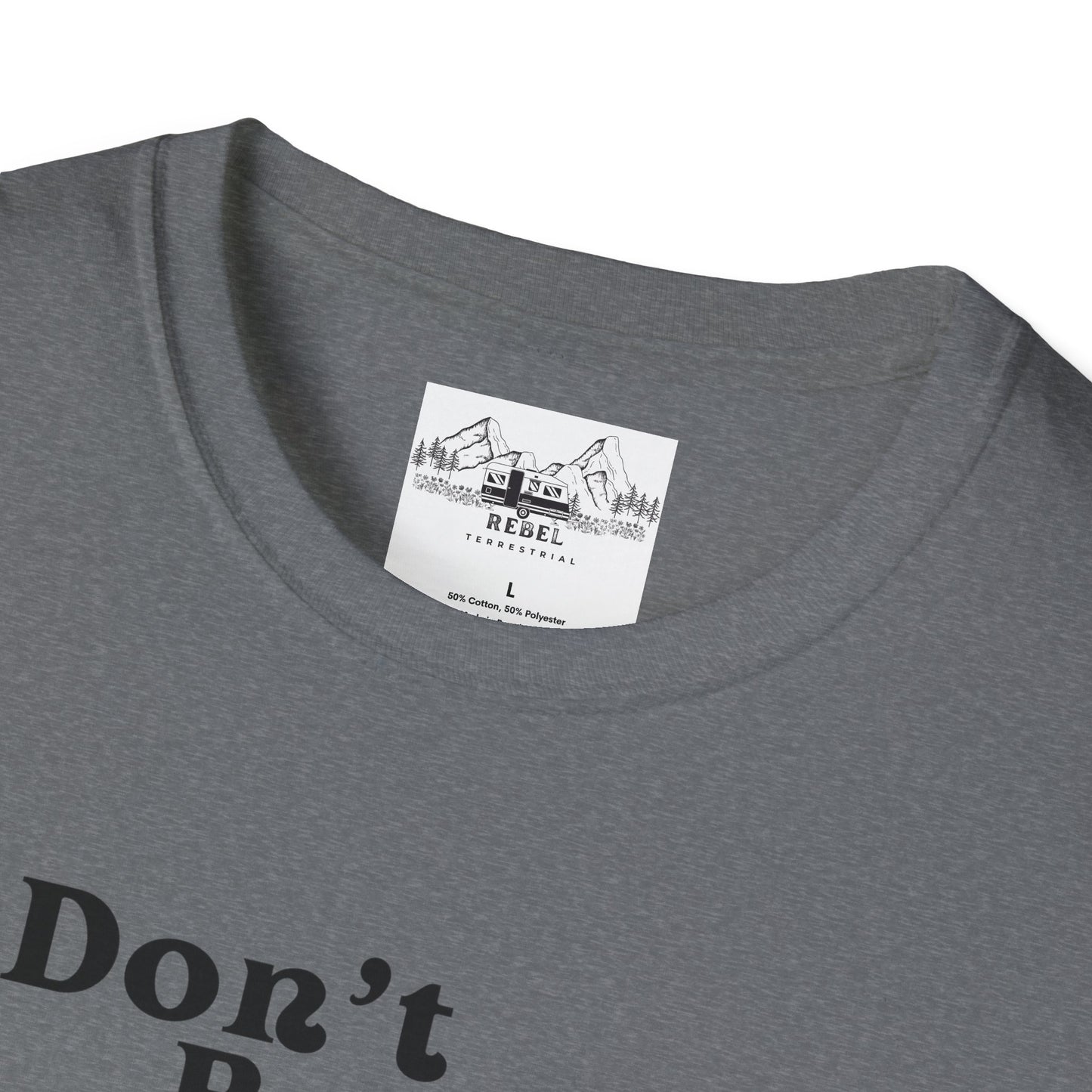 Don’t Be Ugly - Unisex Softstyle T-Shirt