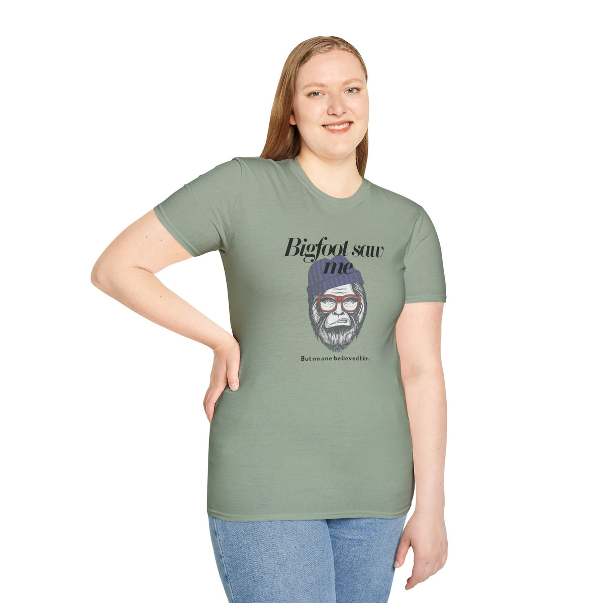 Bigfoot Saw Me But No One Believed Him T-Shirt