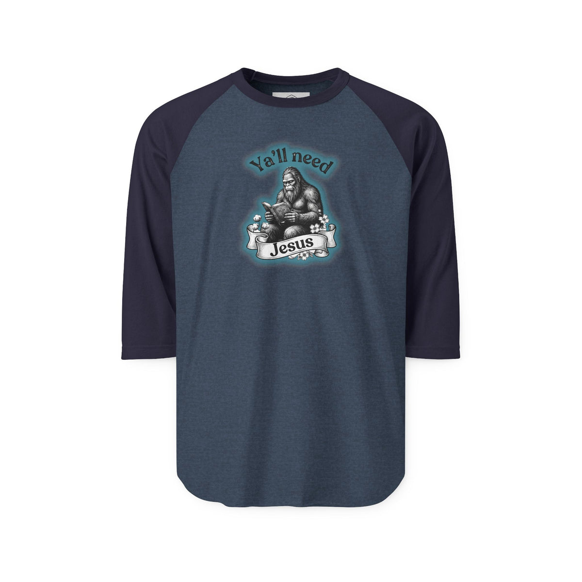 Y’all Need Jesus Bigfoot 3/4-Sleeve Raglan Shirt
