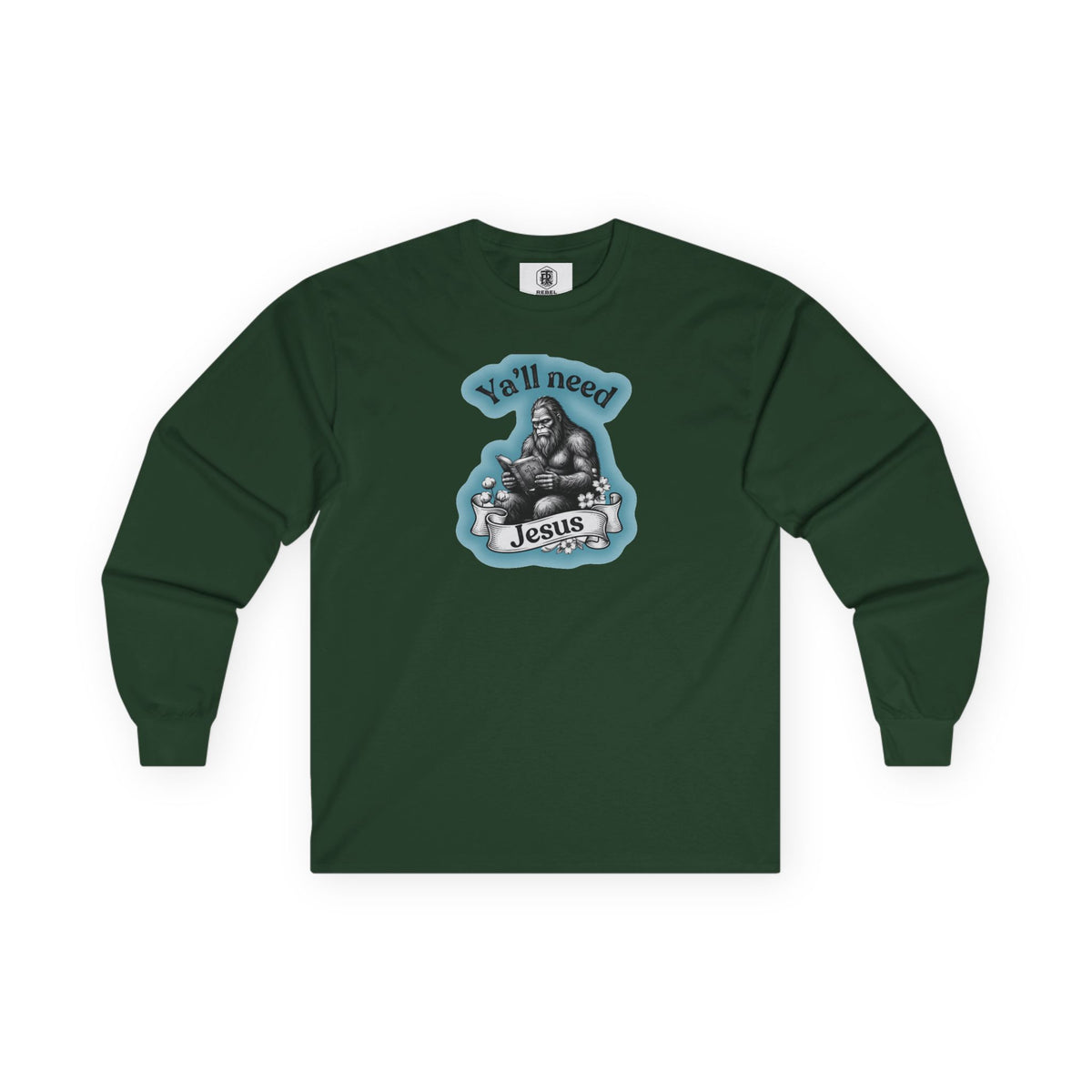 Y’all Need Jesus Bigfoot Long Sleeve Tee