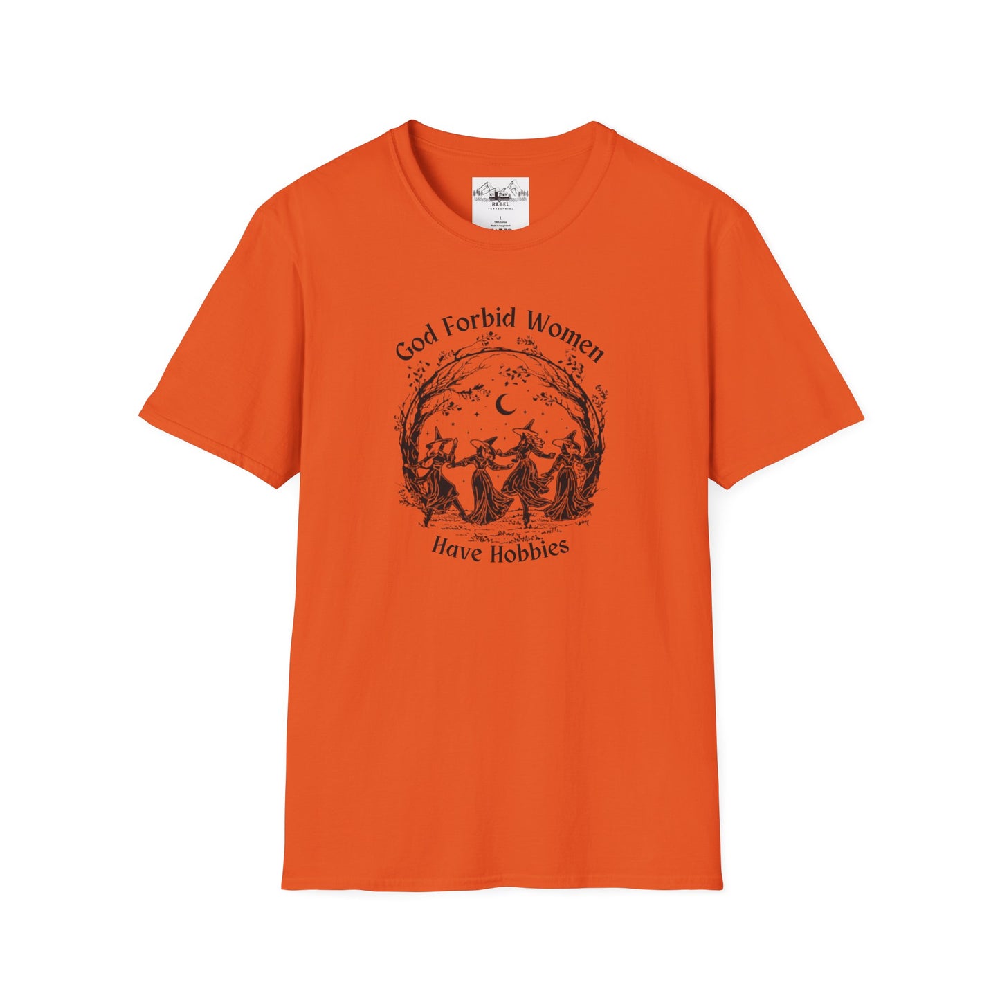 "God Forbid, Women Have Hobbies" Unisex Softstyle T-Shirt