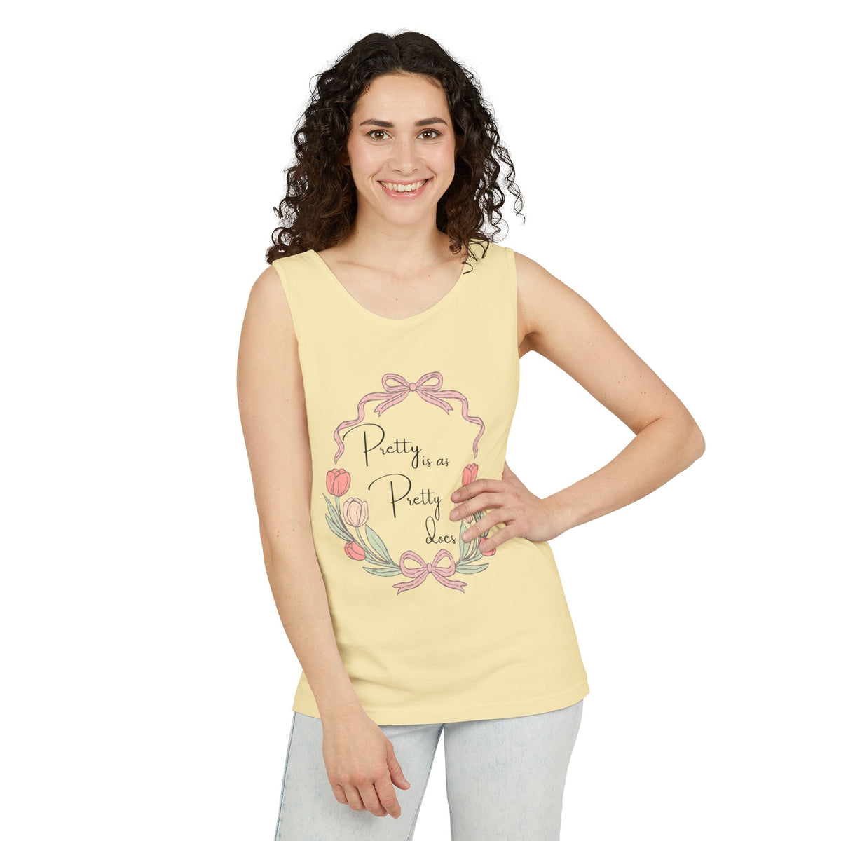 “Pretty is as Pretty does” Tank Top