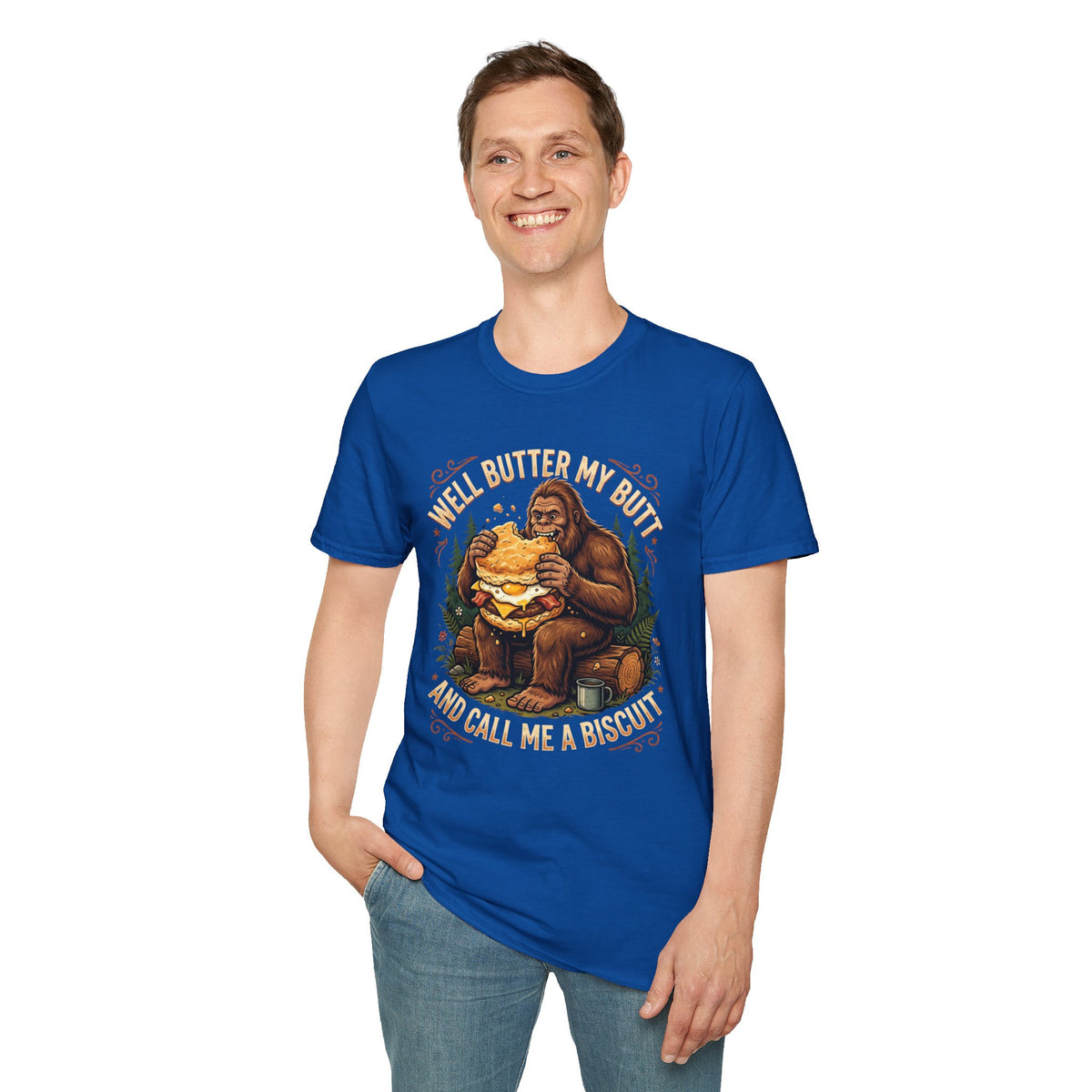 Well Butter My Butt and Call Me a Biscuit Bigfoot T-Shirt