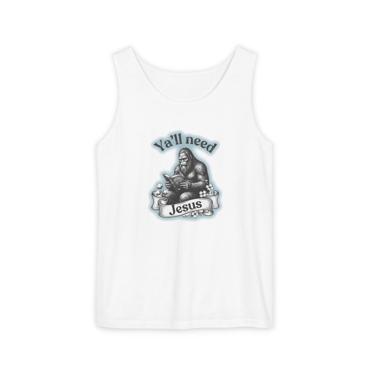 Y’all Need Jesus Bigfoot Garment-Dyed Tank Top