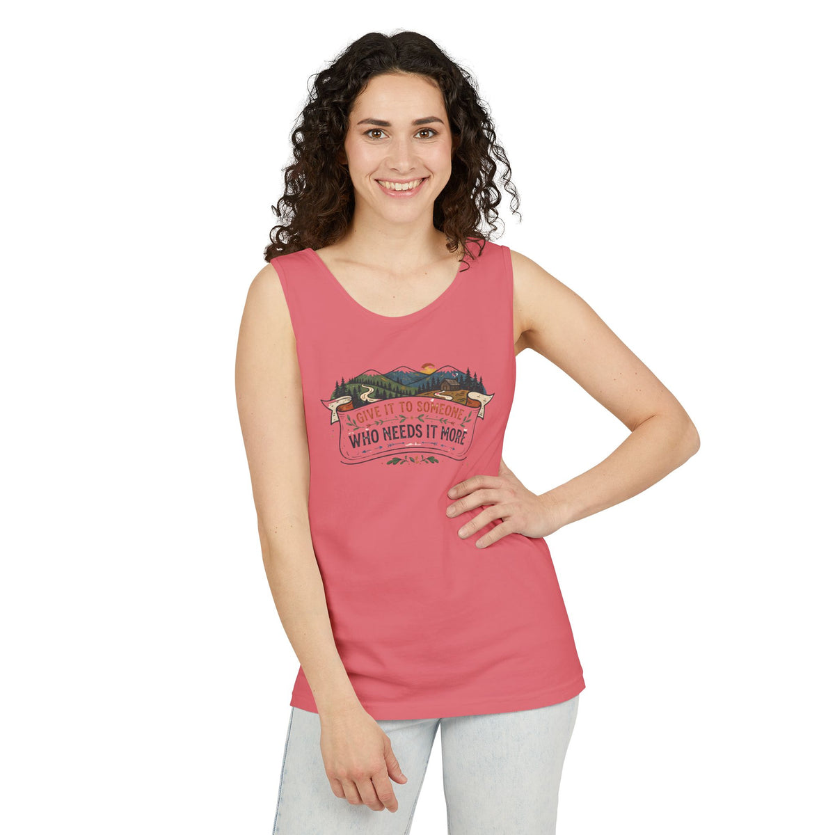Give It to Someone Who Needs It More Tank Top
