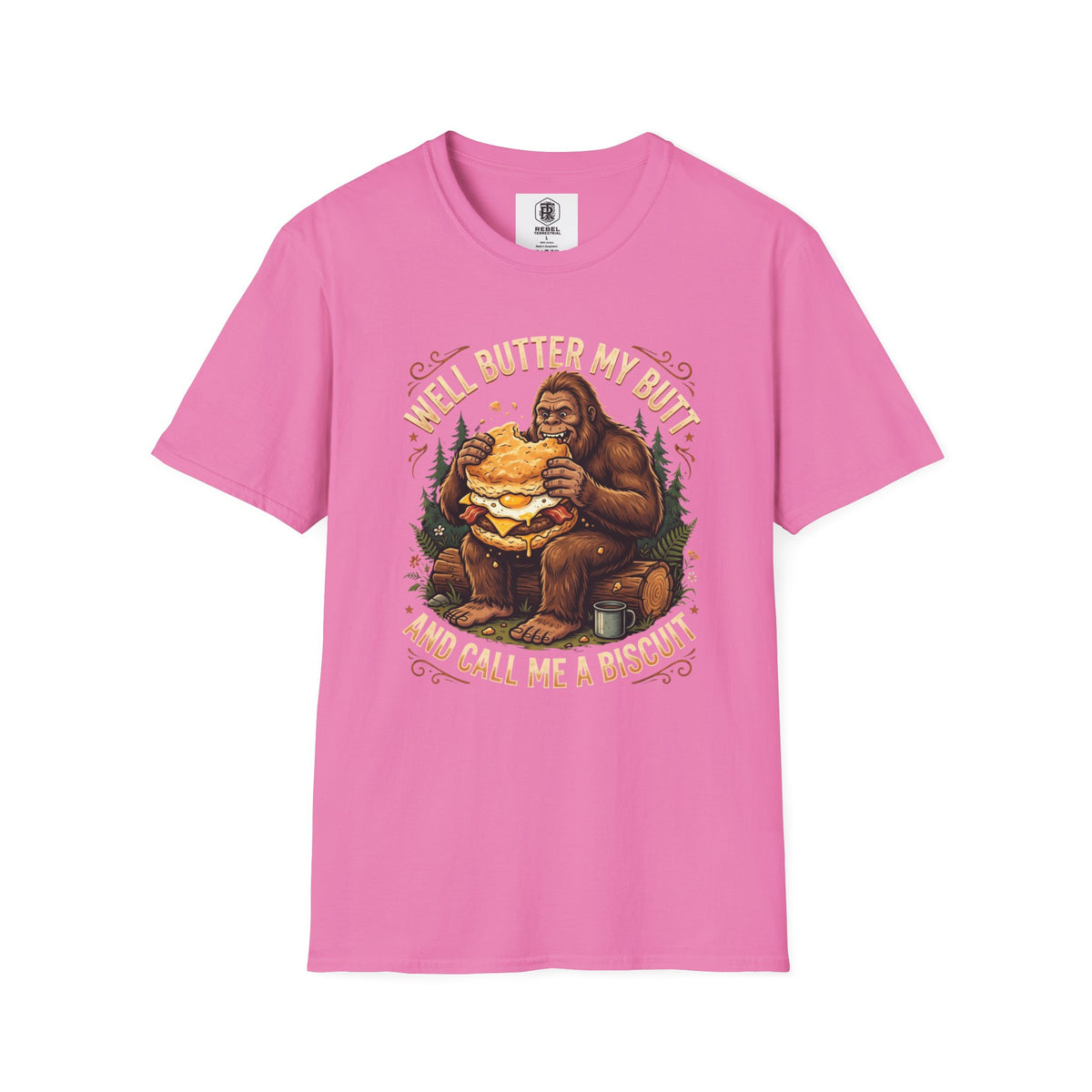 Well Butter My Butt and Call Me a Biscuit Bigfoot T-Shirt