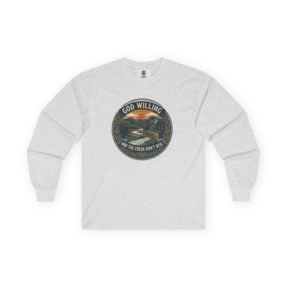 Creek Don't Rise Appalachian Motto Long Sleeve Tee