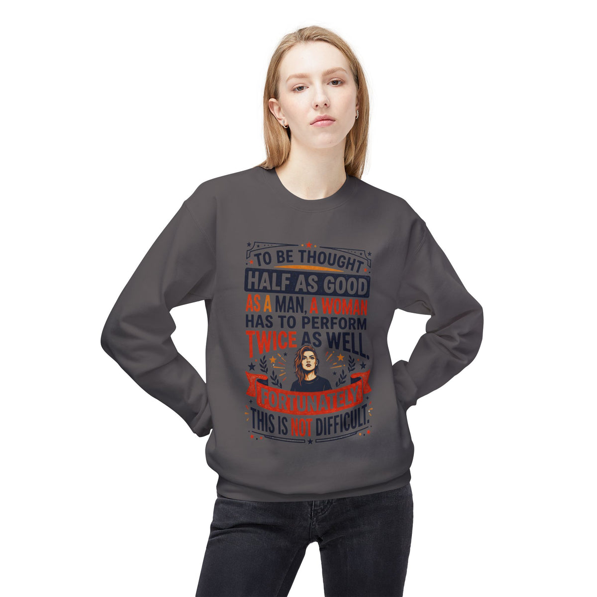 “Twice as Well” Feminist Crewneck Sweatshirt