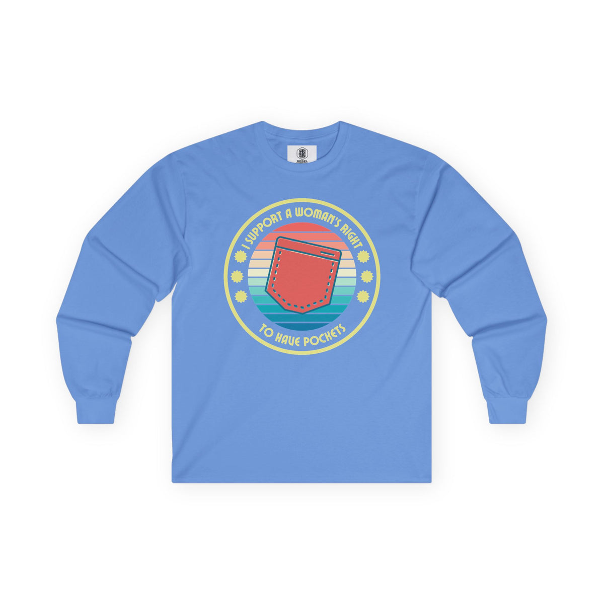 I Support a Woman’s Right to Have Pockets – Retro Long Sleeve Tee