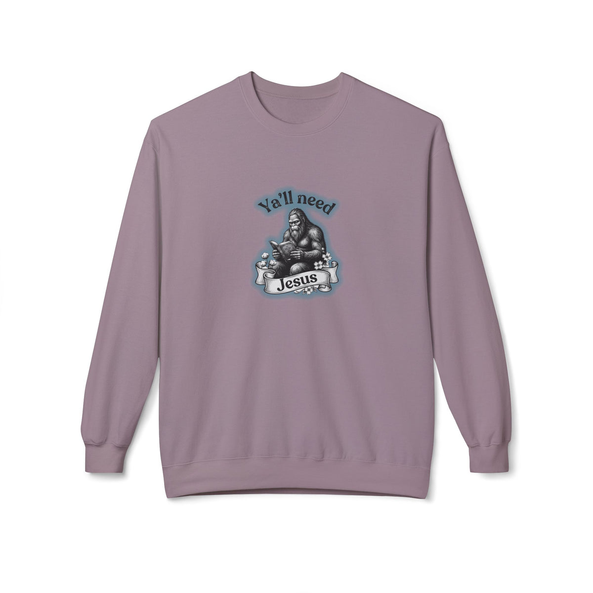 Y’all Need Jesus Bigfoot Crewneck Sweatshirt