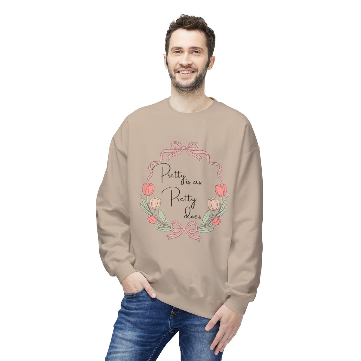 Pretty is as Pretty does Crewneck Sweatshirt