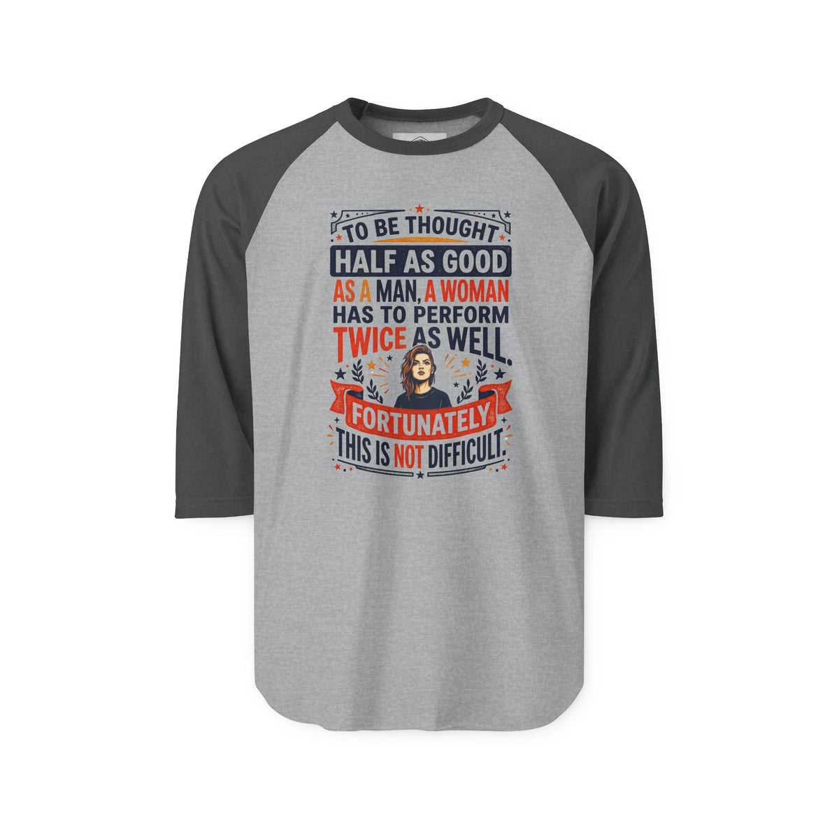 “Twice as Well” Feminist 3/4-Sleeve Raglan Shirt