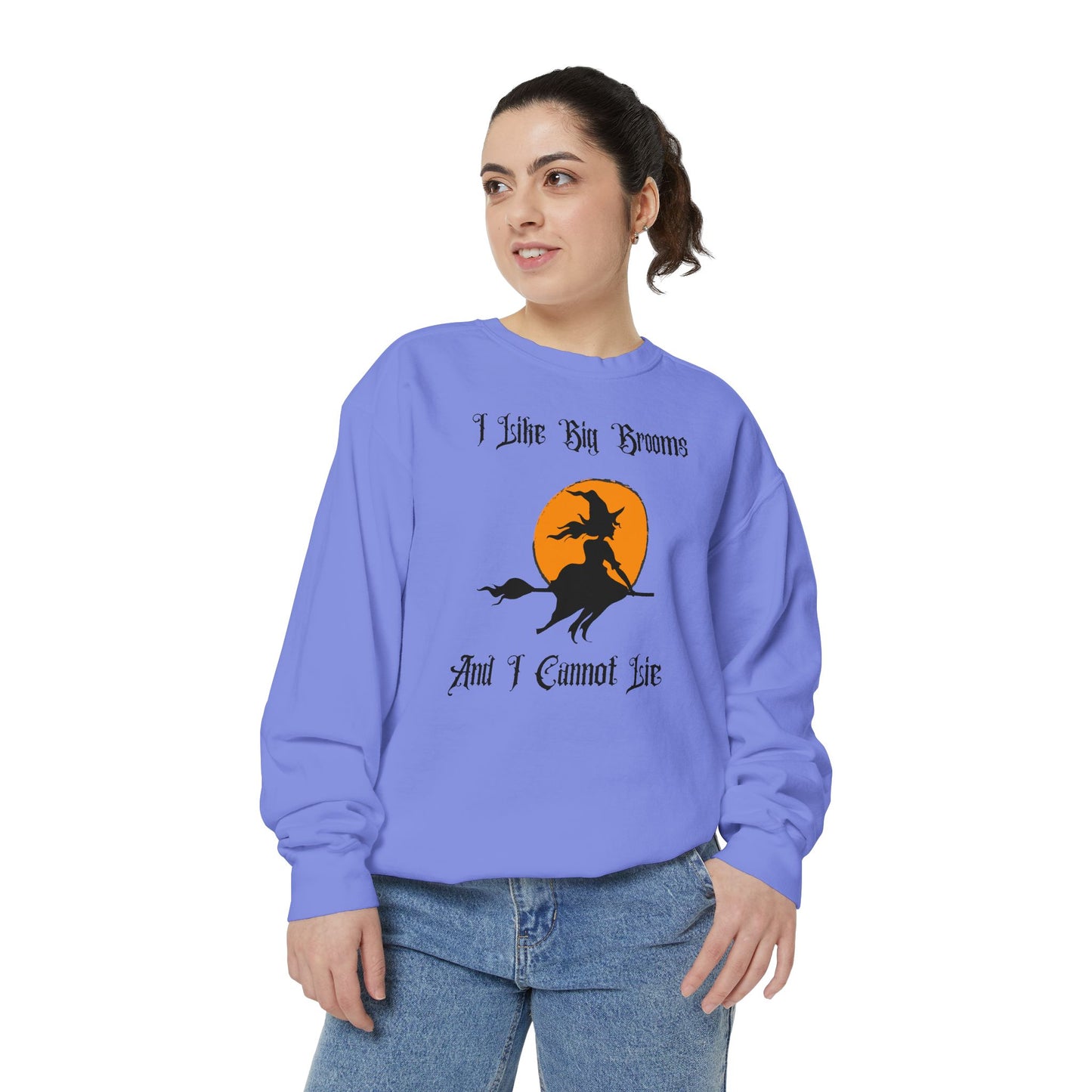 "I Like Big Brooms" Gothic Witch Unisex Garment-Dyed Sweatshirt