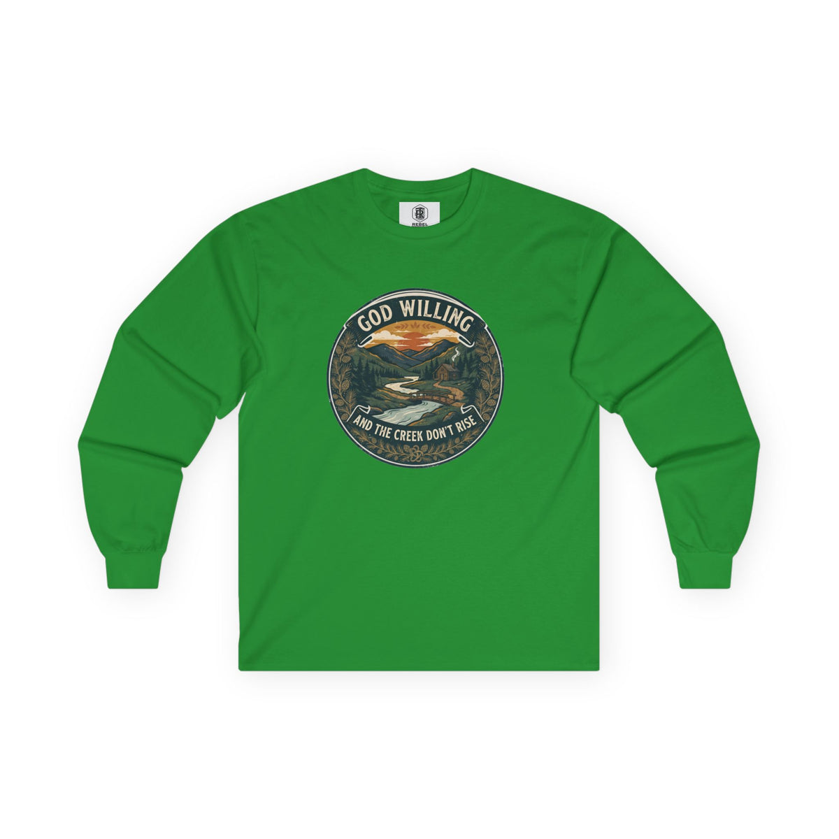 Creek Don't Rise Appalachian Motto Long Sleeve Tee