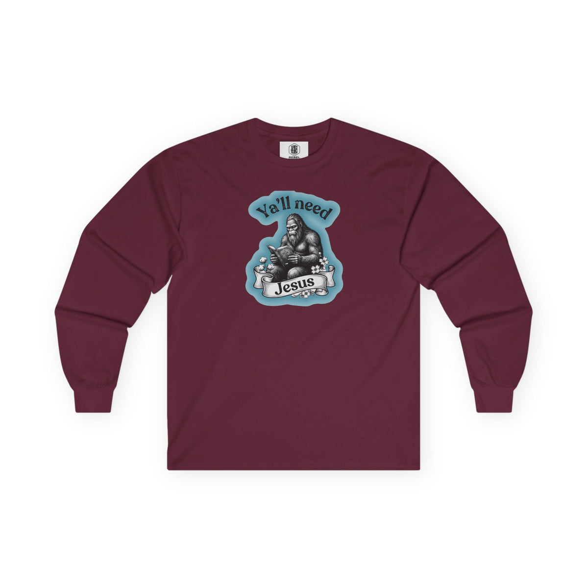Y’all Need Jesus Bigfoot Long Sleeve Tee