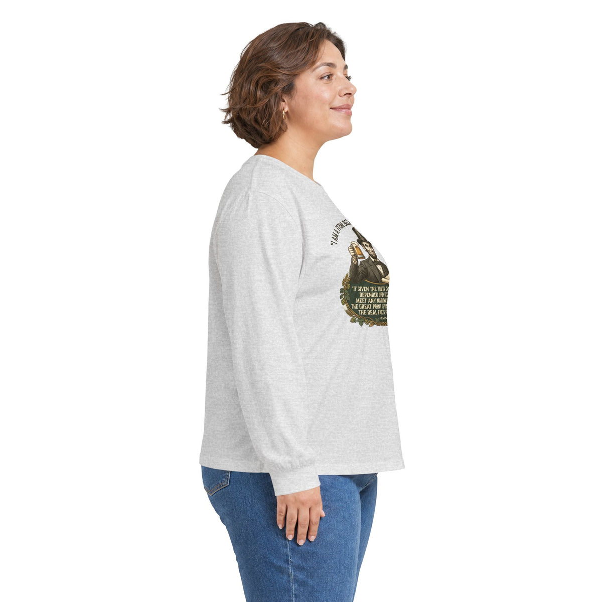 I Am a Firm Believer in the People Lincoln Long Sleeve Tee