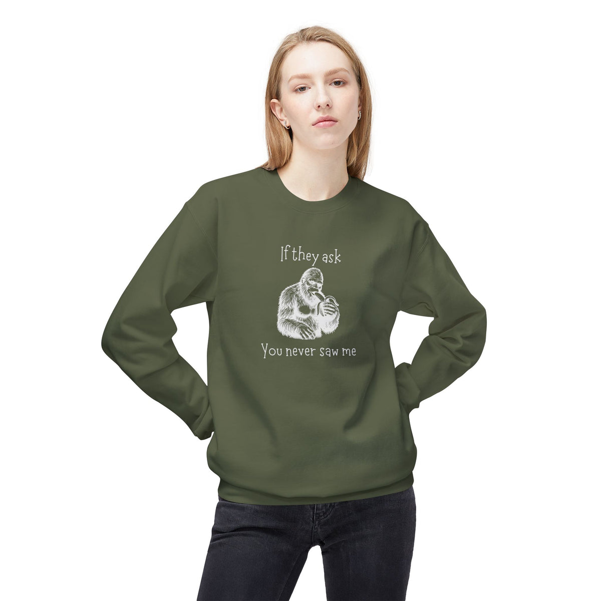 If They Ask, You Never Saw Me Bigfoot Crewneck Sweatshirt
