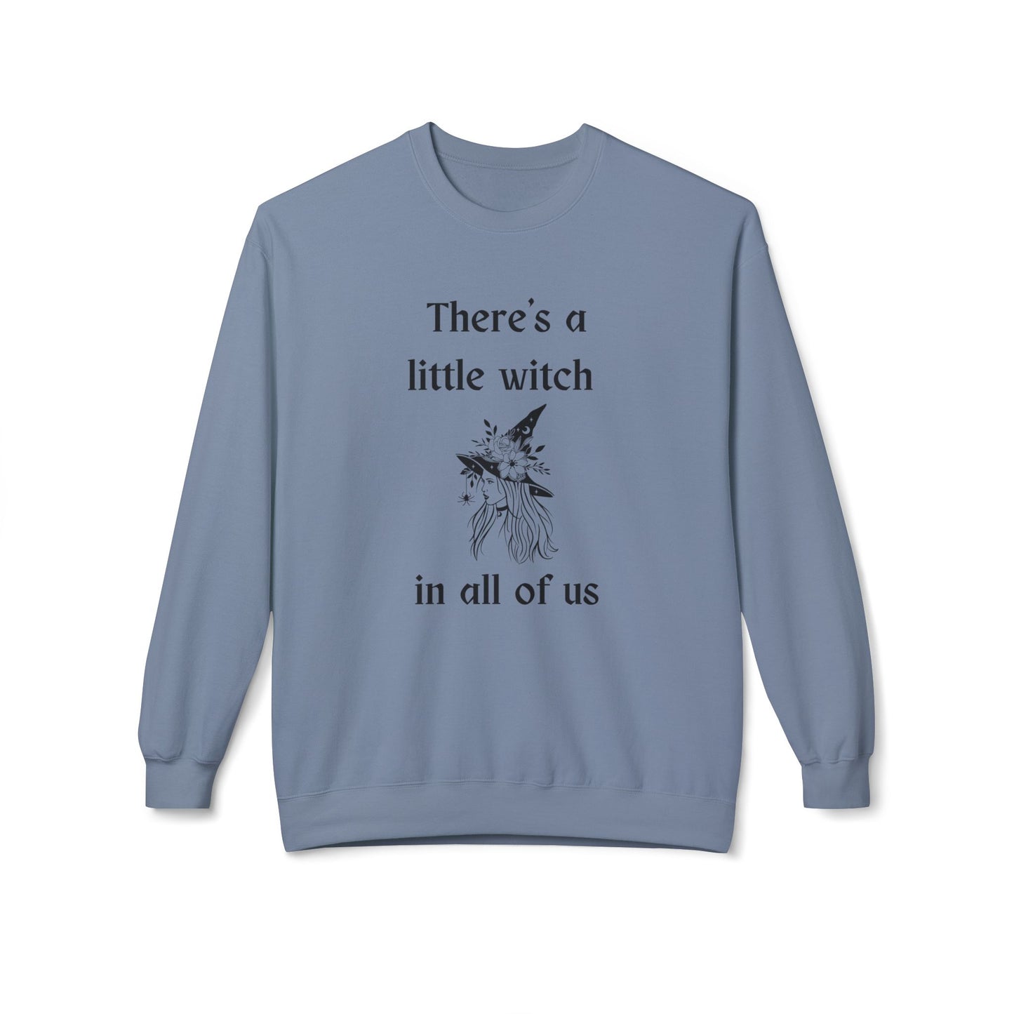 There's a Little Witch in All of Us Sweatshirt