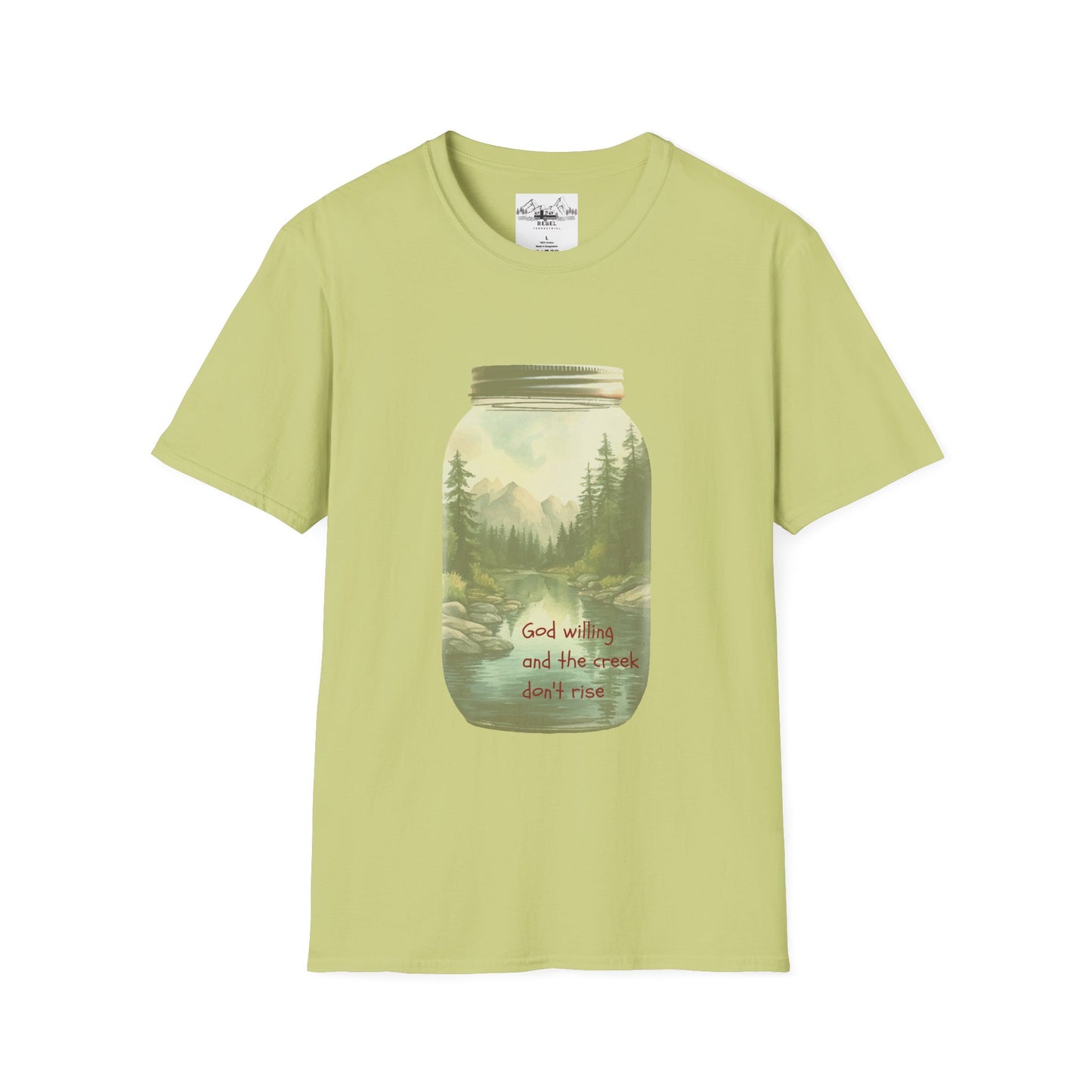 God Willing, and the Creek Don't Rise - Unisex Softstyle T-Shirt