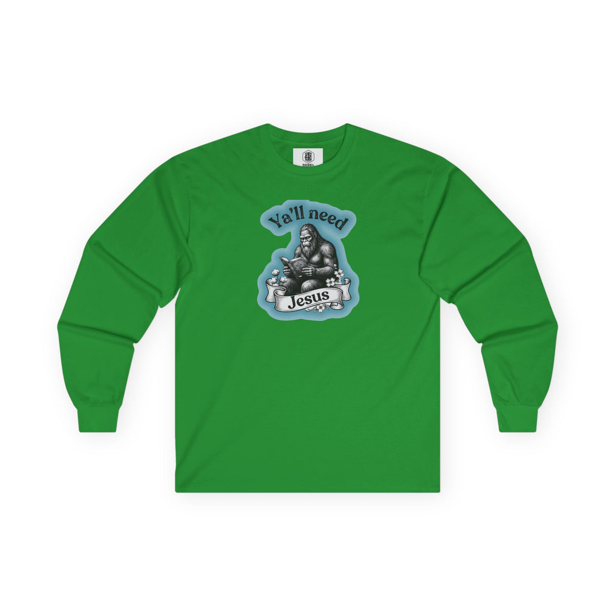 Y’all Need Jesus Bigfoot Long Sleeve Tee