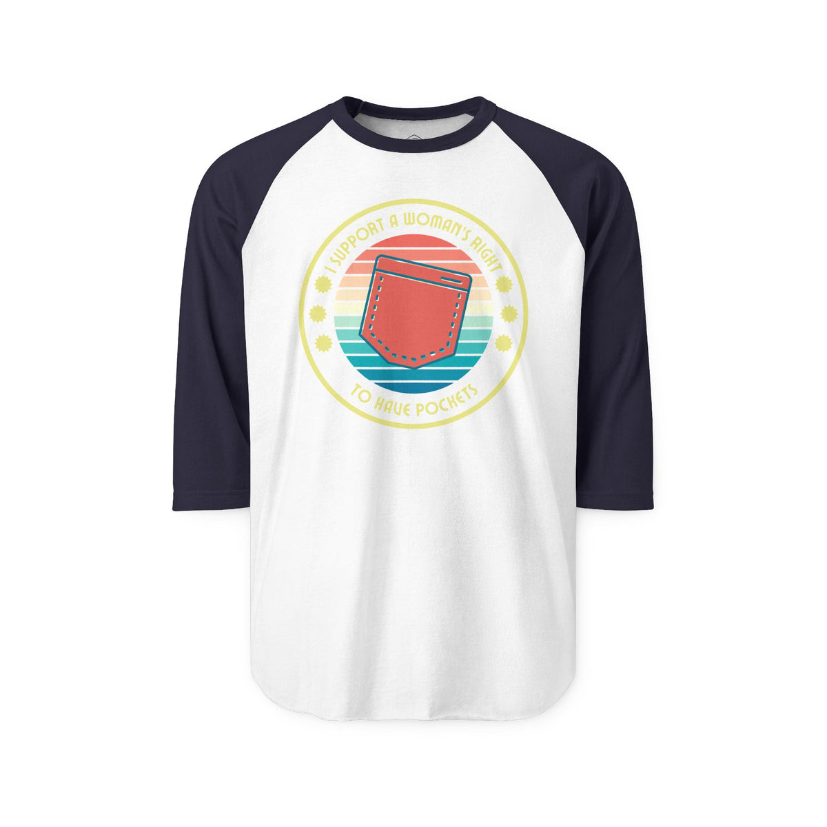 I Support a Woman’s Right to Have Pockets – 3/4 Sleeve Raglan Tee
