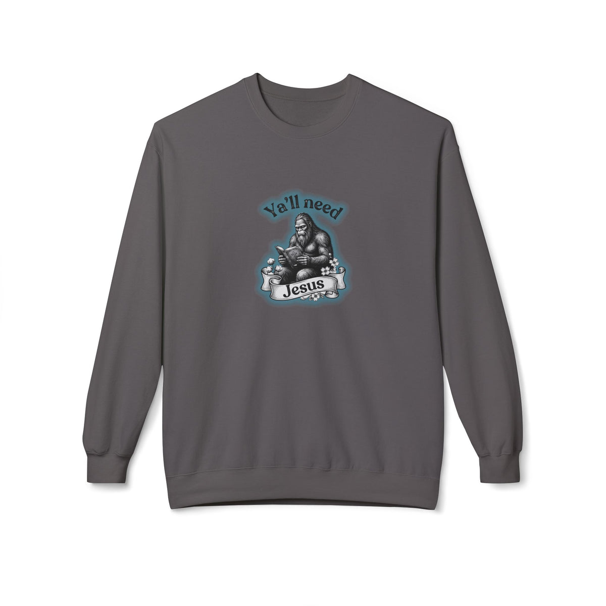 Y’all Need Jesus Bigfoot Crewneck Sweatshirt