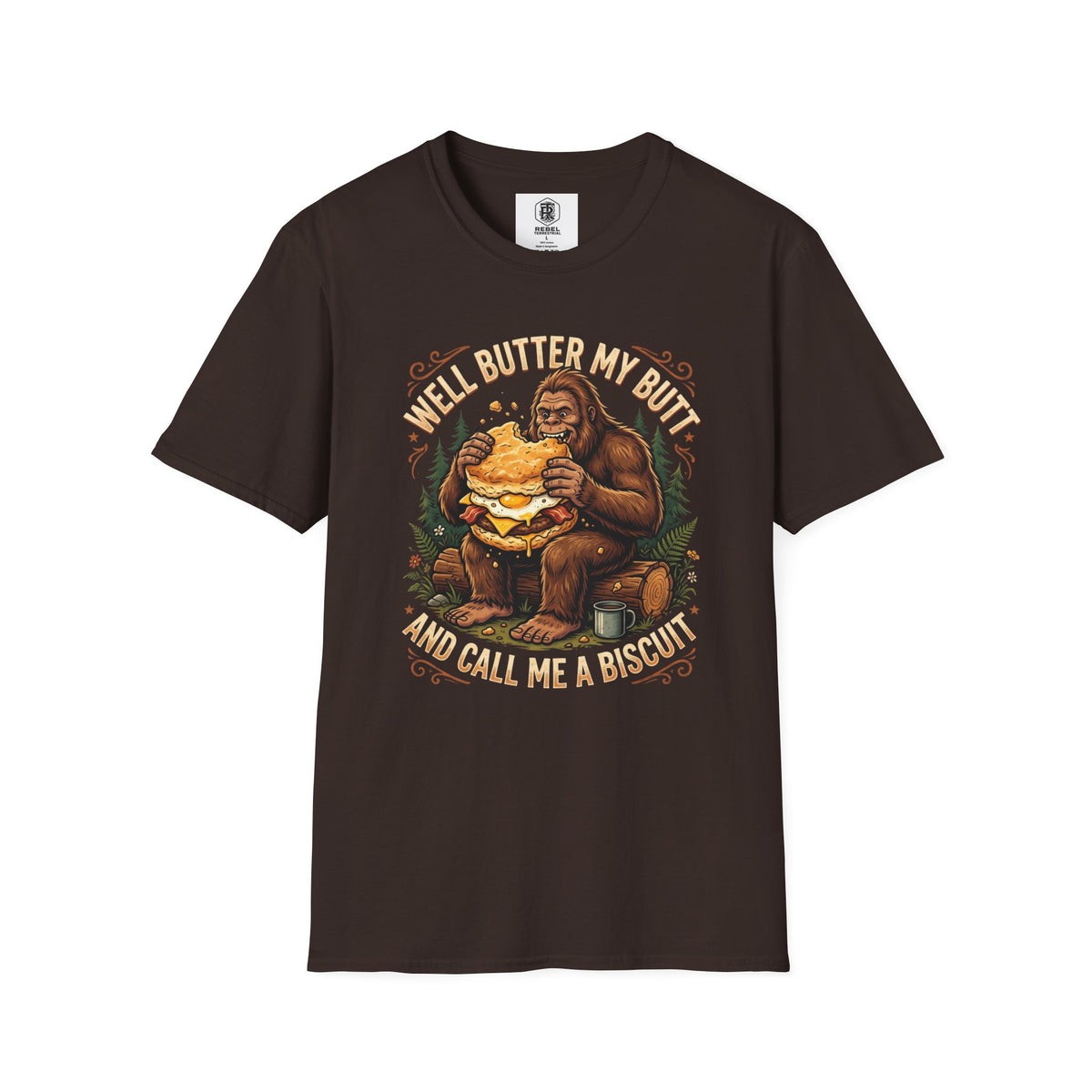 Well Butter My Butt and Call Me a Biscuit Bigfoot T-Shirt