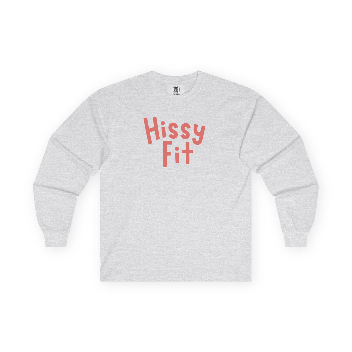 Hissy Fit Long Sleeve Tee – Funny Southern Saying