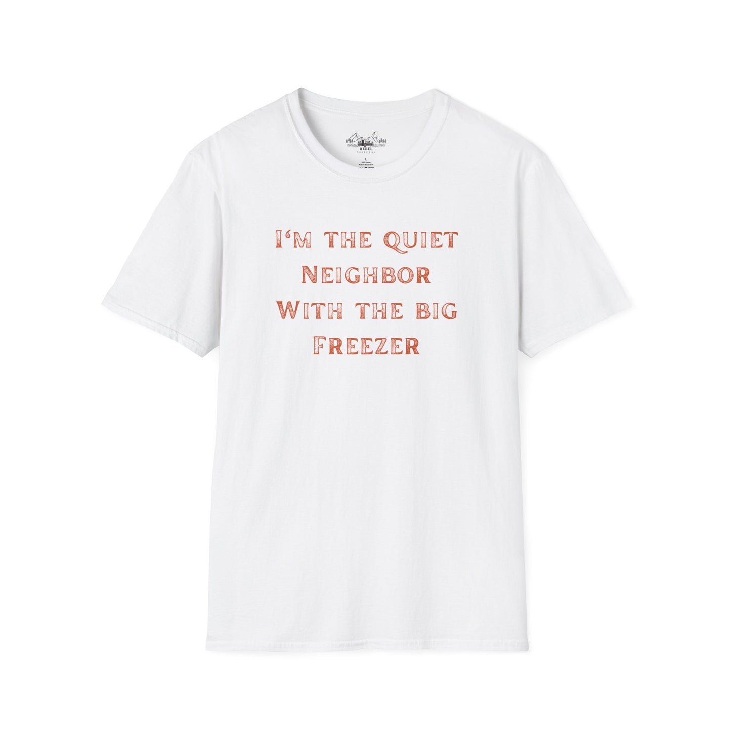 The Quiet Neighbor T-Shirt - Unisex Softstyle Tee