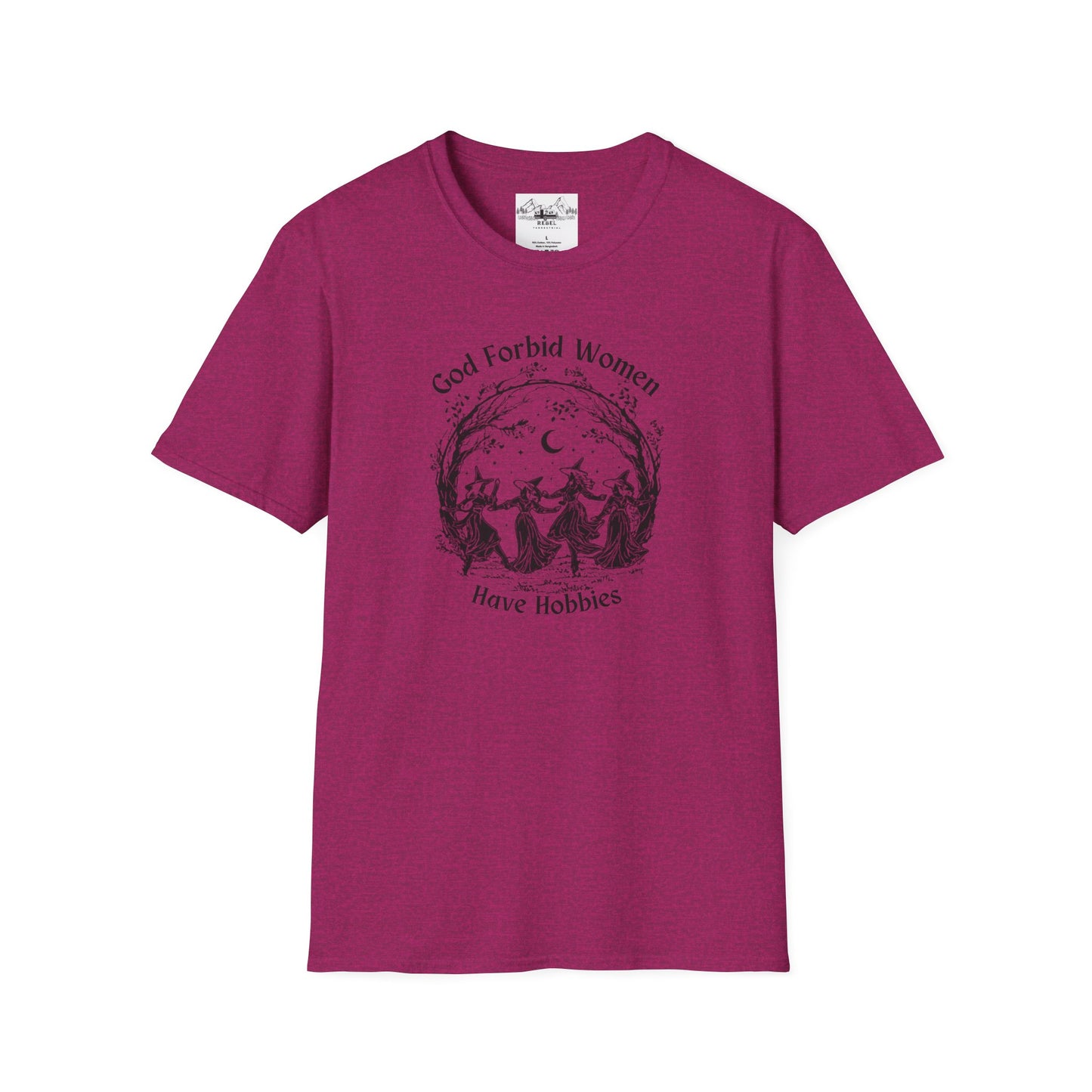 "God Forbid, Women Have Hobbies" Unisex Softstyle T-Shirt