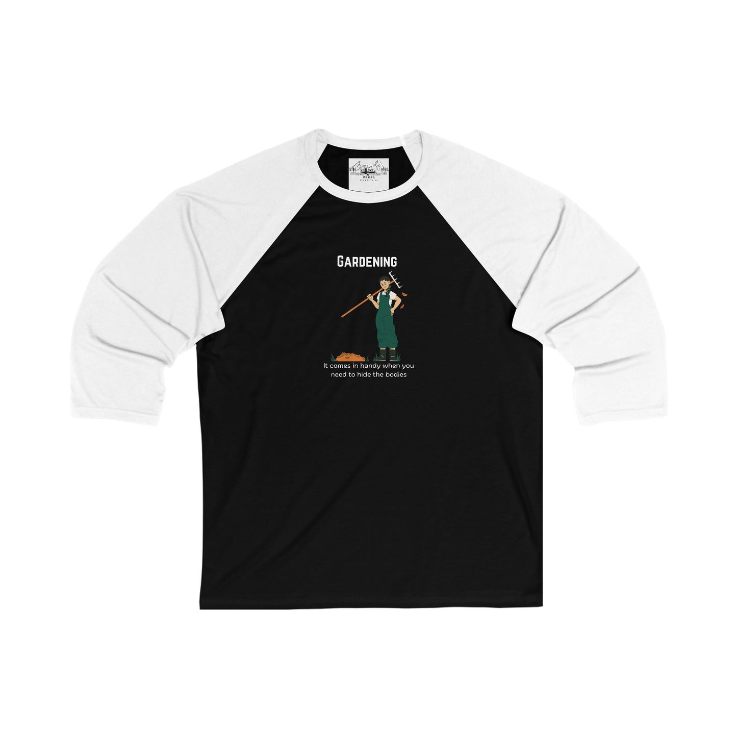 Gardening—It Comes in Handy When You Need to Hide the Bodies – 3/4 Sleeve Baseball Tee