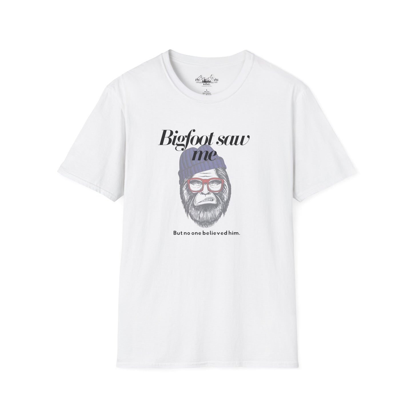 Bigfoot Saw Me But No One Believed Him – Hipster Bigfoot T-Shirt | Unisex Softstyle Tee