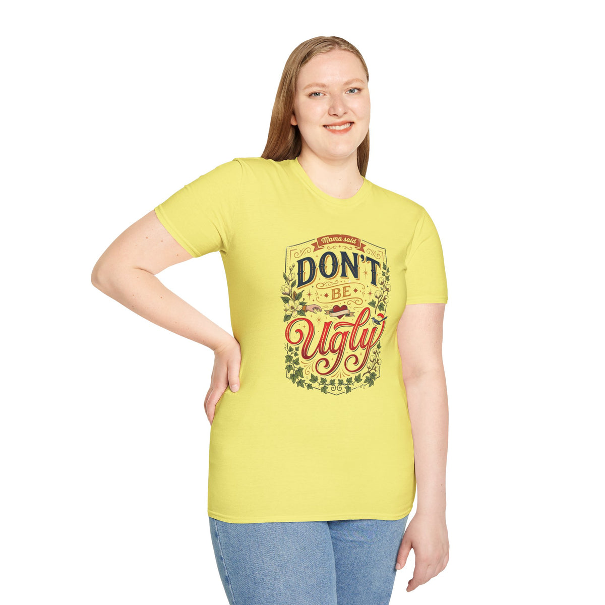 Don’t Be Ugly Southern Saying Unisex Softstyle T-Shirt