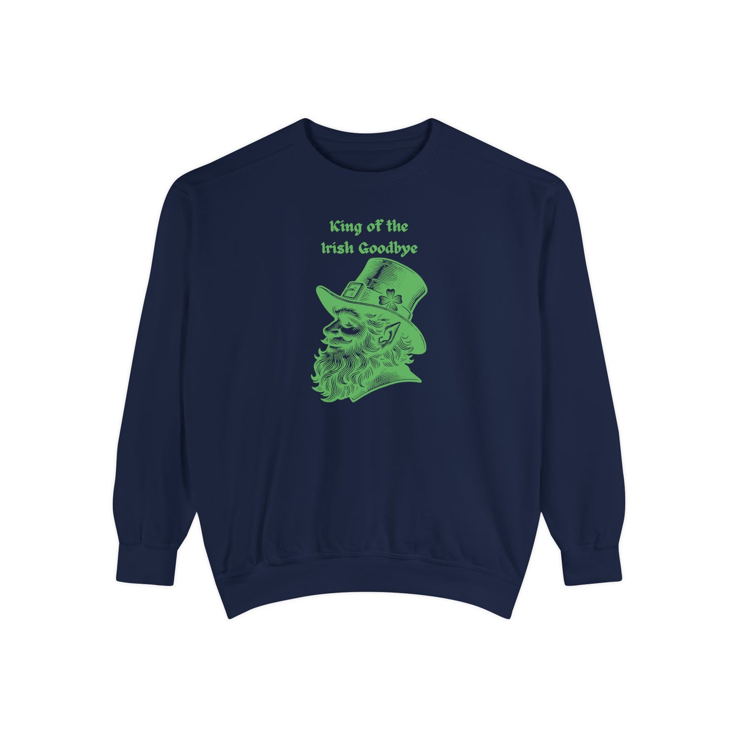 "King of the Irish Goodbye" Relaxed Fit Sweatshirt – Vintage Green Graphic