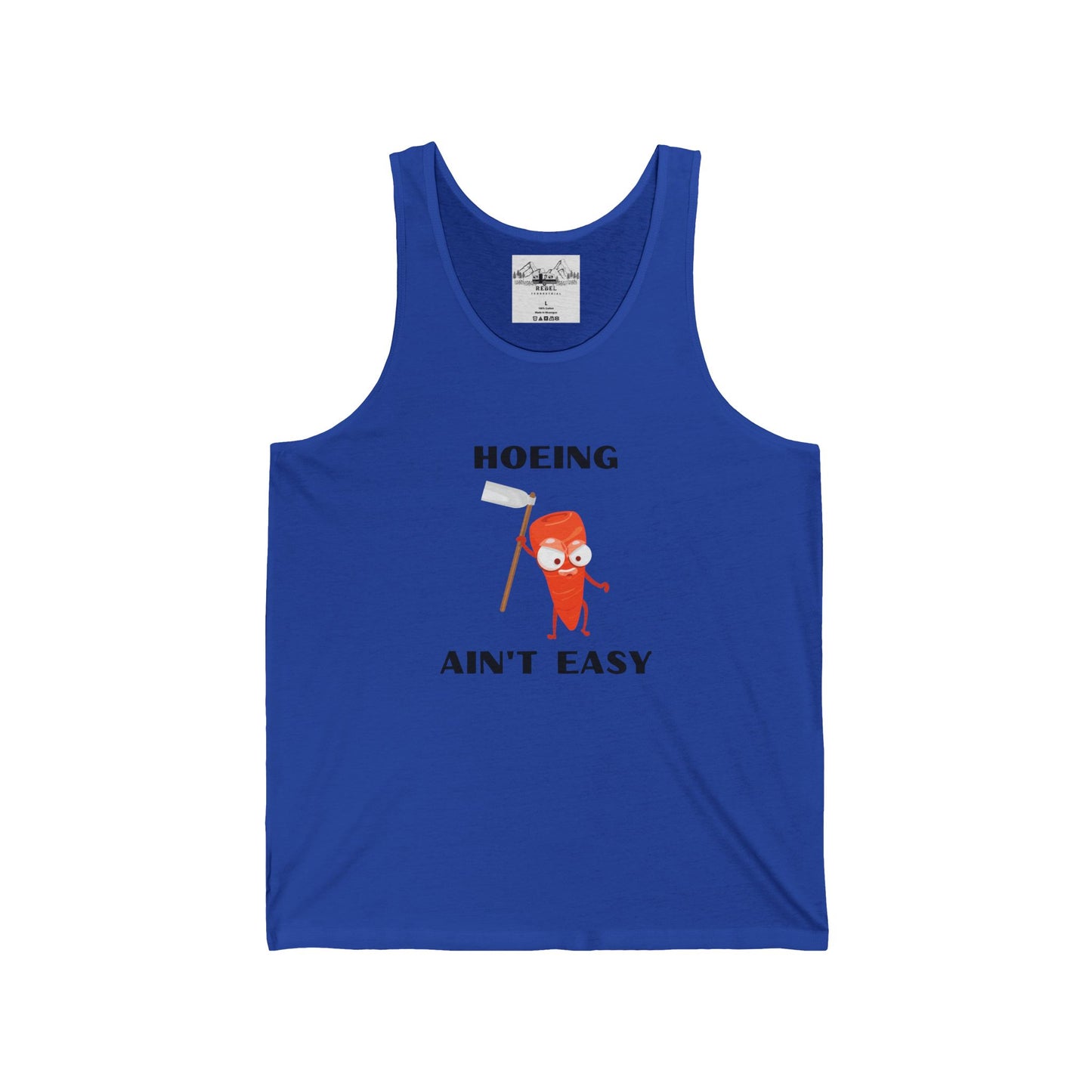 Hoeing Ain’t Easy – Unisex Tank Top