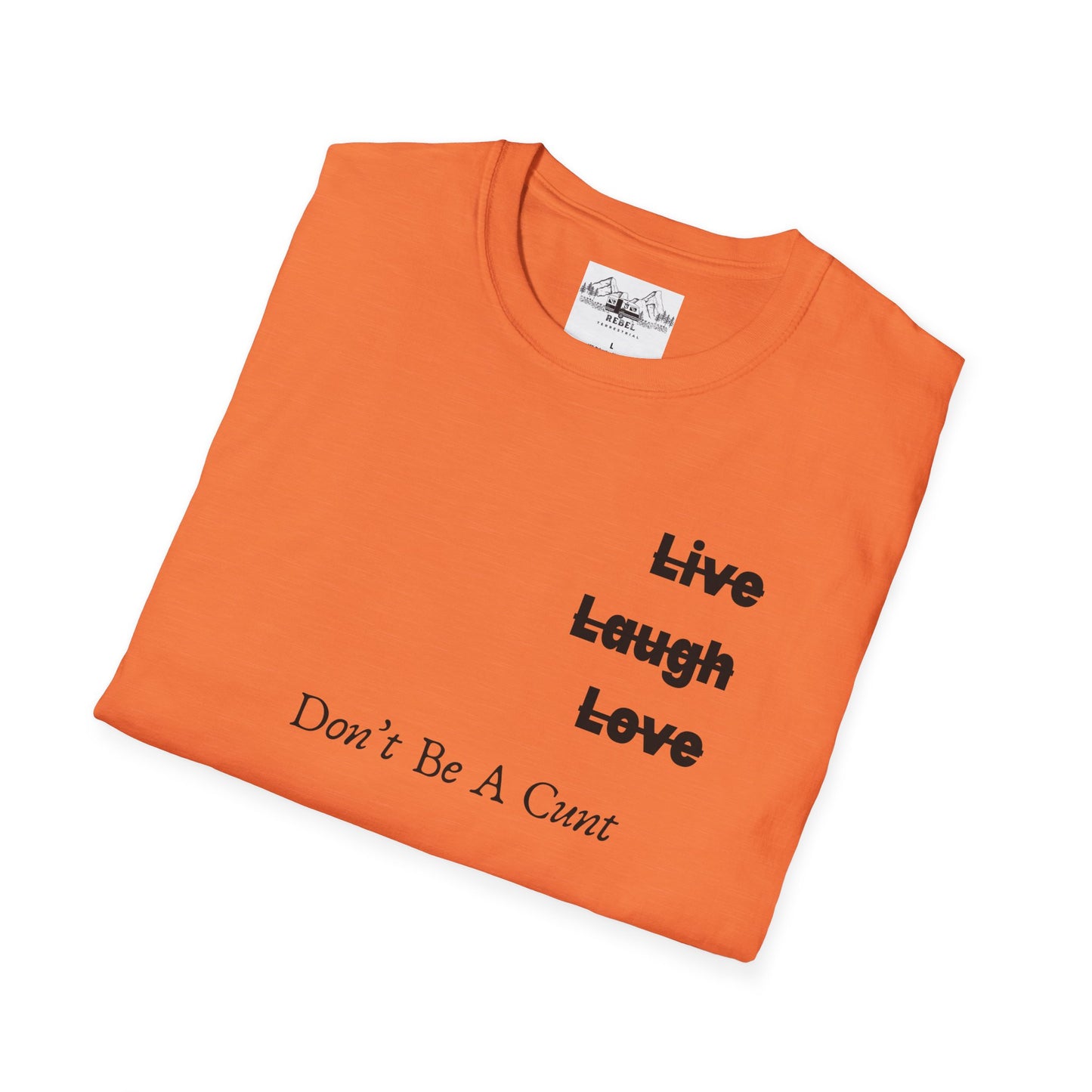 "Live Laugh Love" Subversive Graphic Tee – Wry Humor Statement