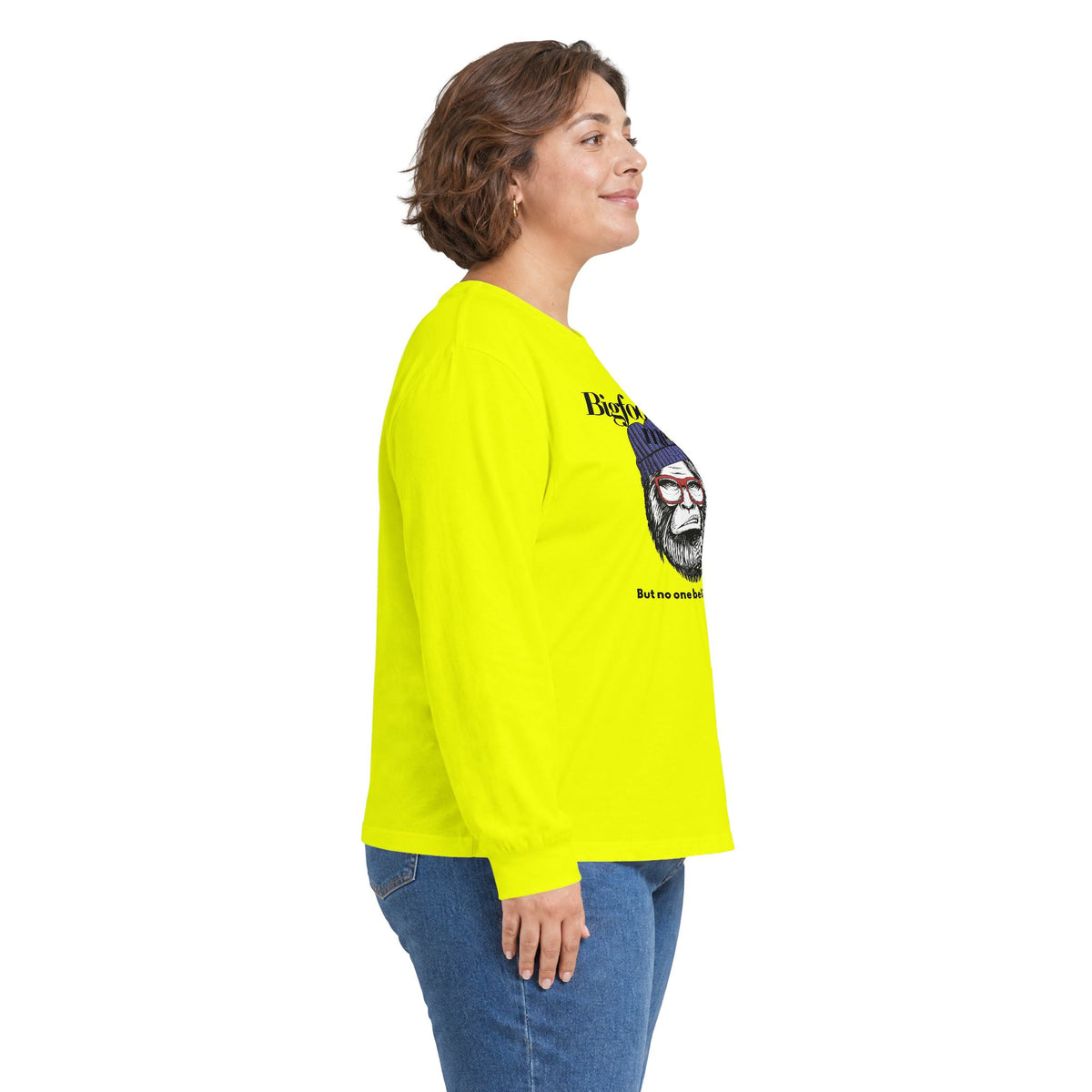 Bigfoot Saw Me But No One Believed Him Long Sleeve Tee