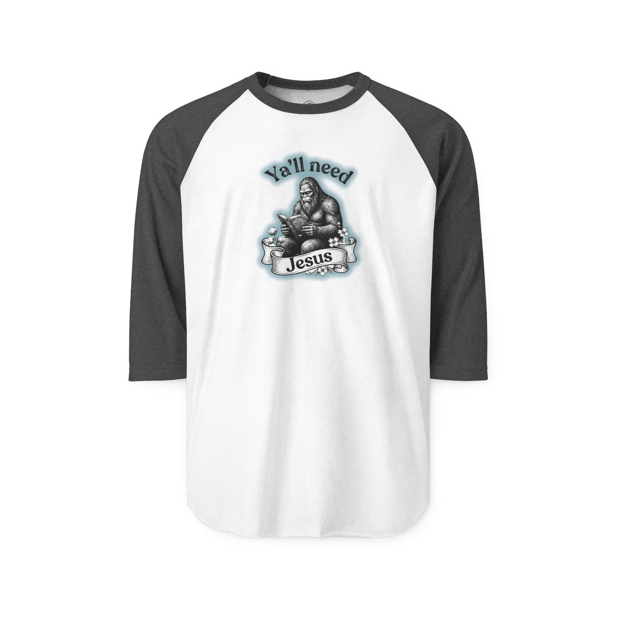 Y’all Need Jesus Bigfoot 3/4-Sleeve Raglan Shirt