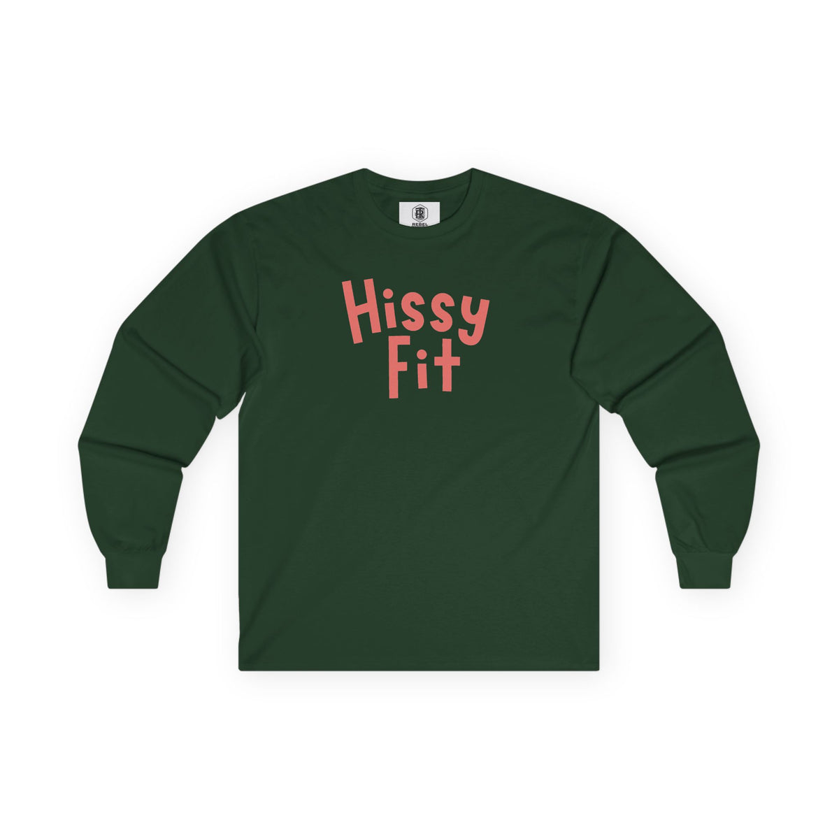 Hissy Fit Long Sleeve Tee – Funny Southern Saying