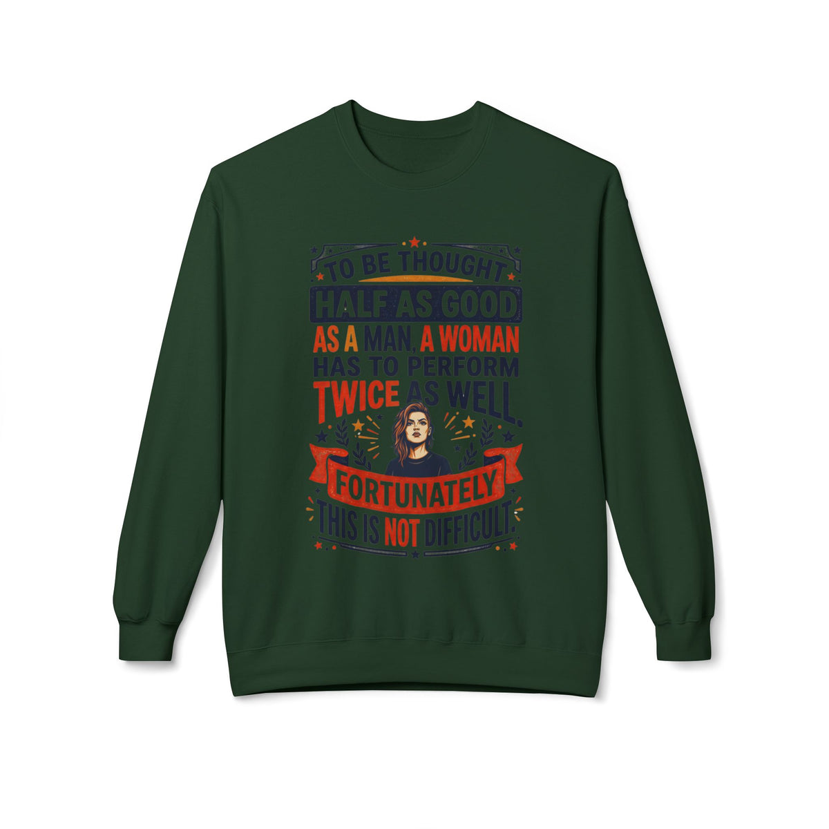 “Twice as Well” Feminist Crewneck Sweatshirt