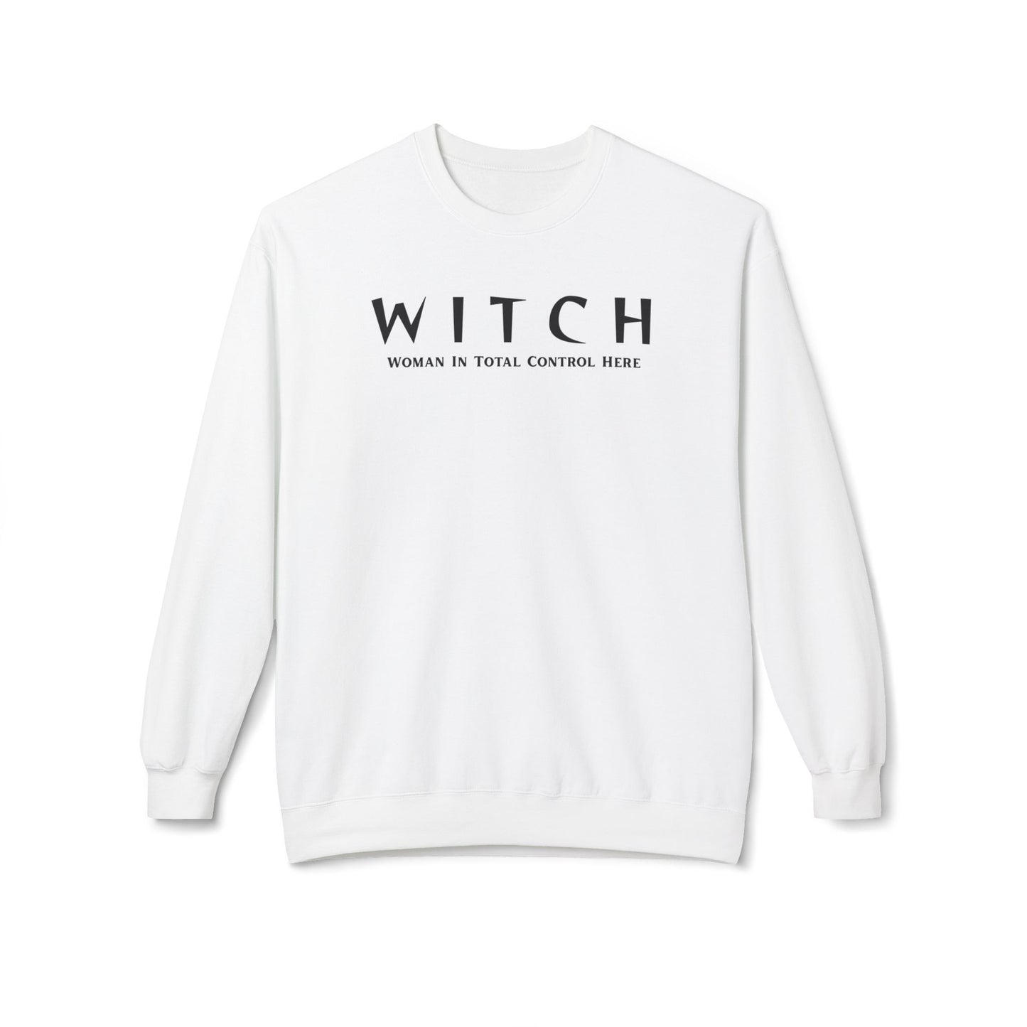 WITCH - Woman In Total Control Here Crewneck Sweatshirt
