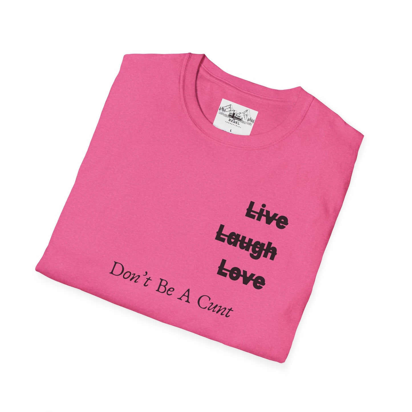"Live Laugh Love" Subversive Graphic Tee – Wry Humor Statement