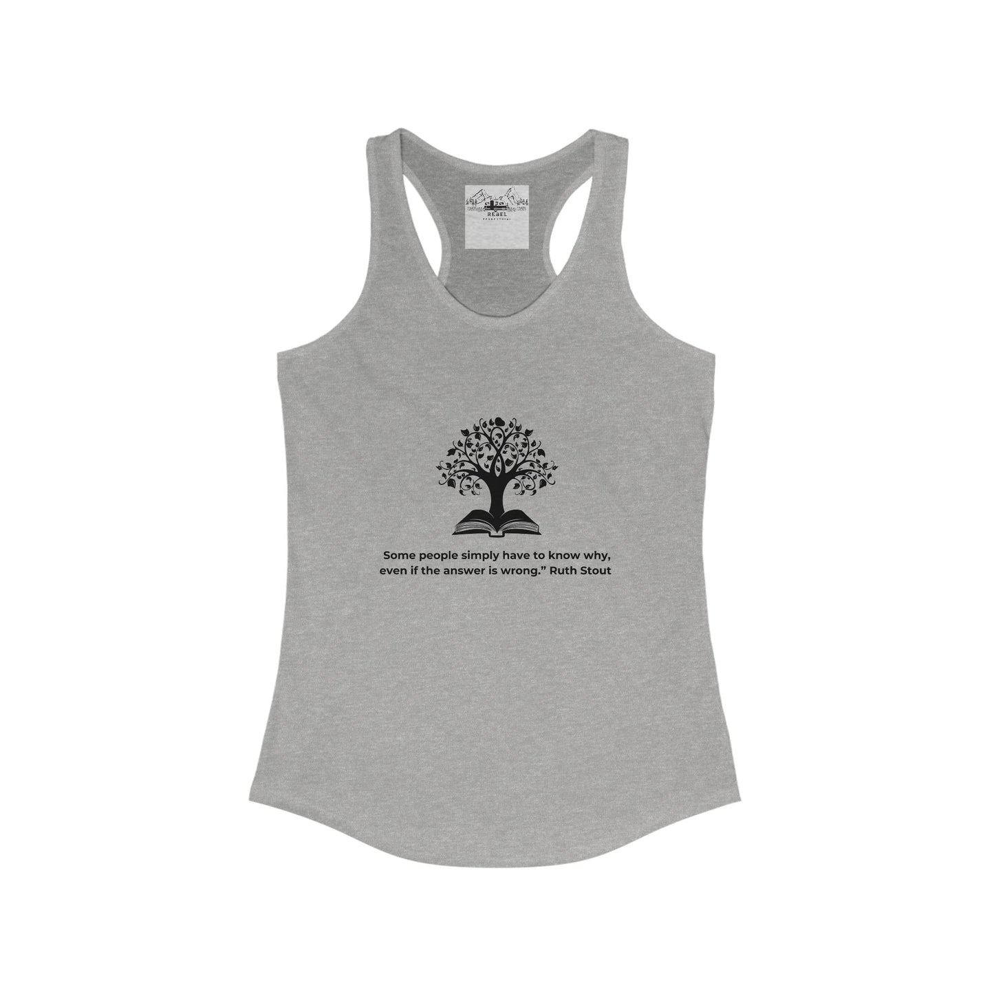 "Some People Simply Have to Know Why" – Women’s Racerback Tank