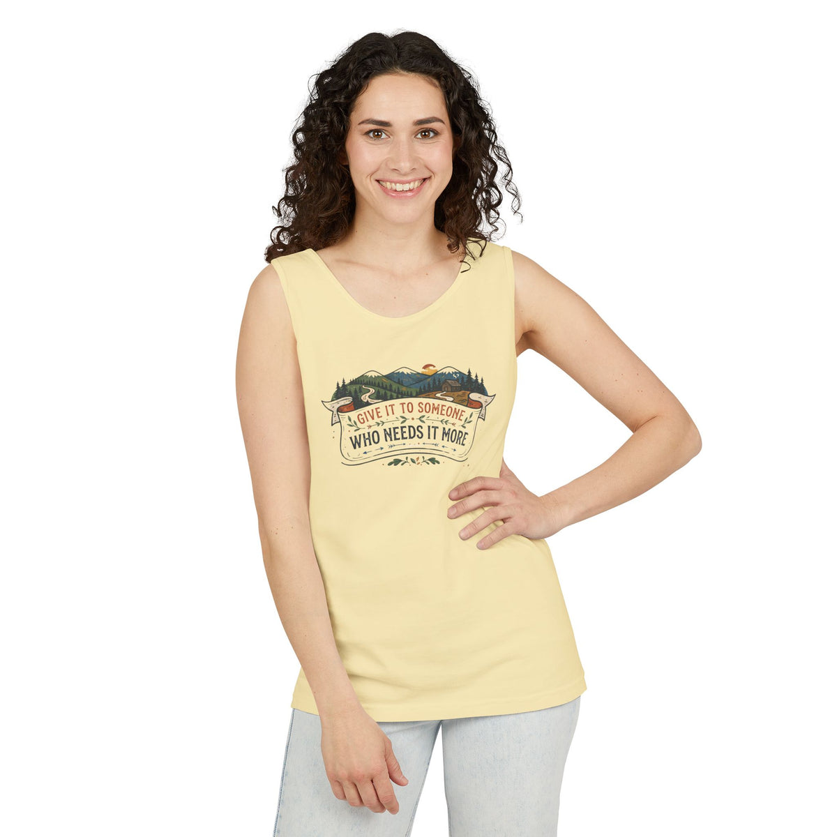 Give It to Someone Who Needs It More Tank Top