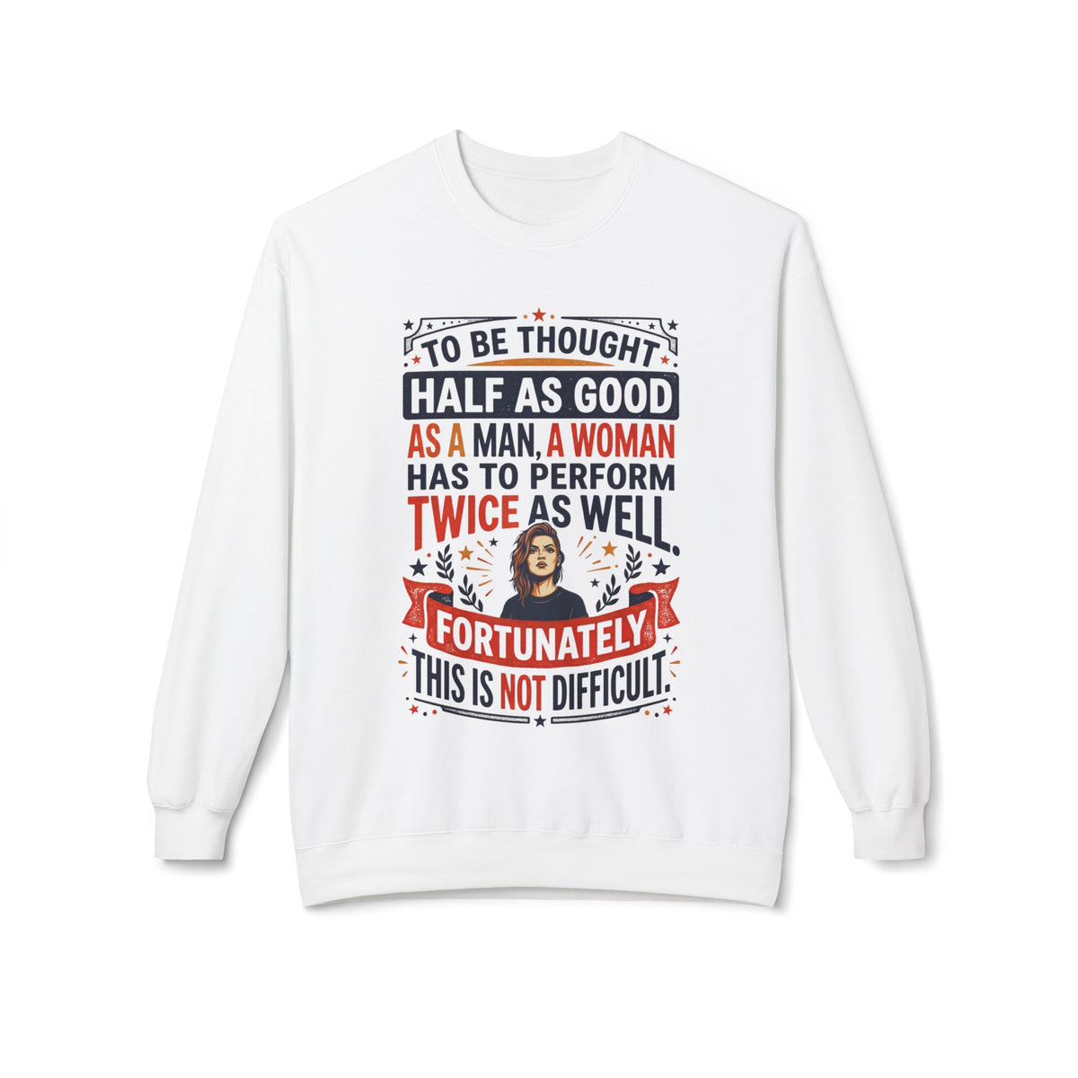 “Twice as Well” Feminist Crewneck Sweatshirt