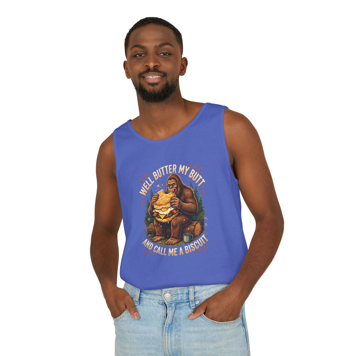 Well Butter My Butt and Call Me a Biscuit Bigfoot Tank Top
