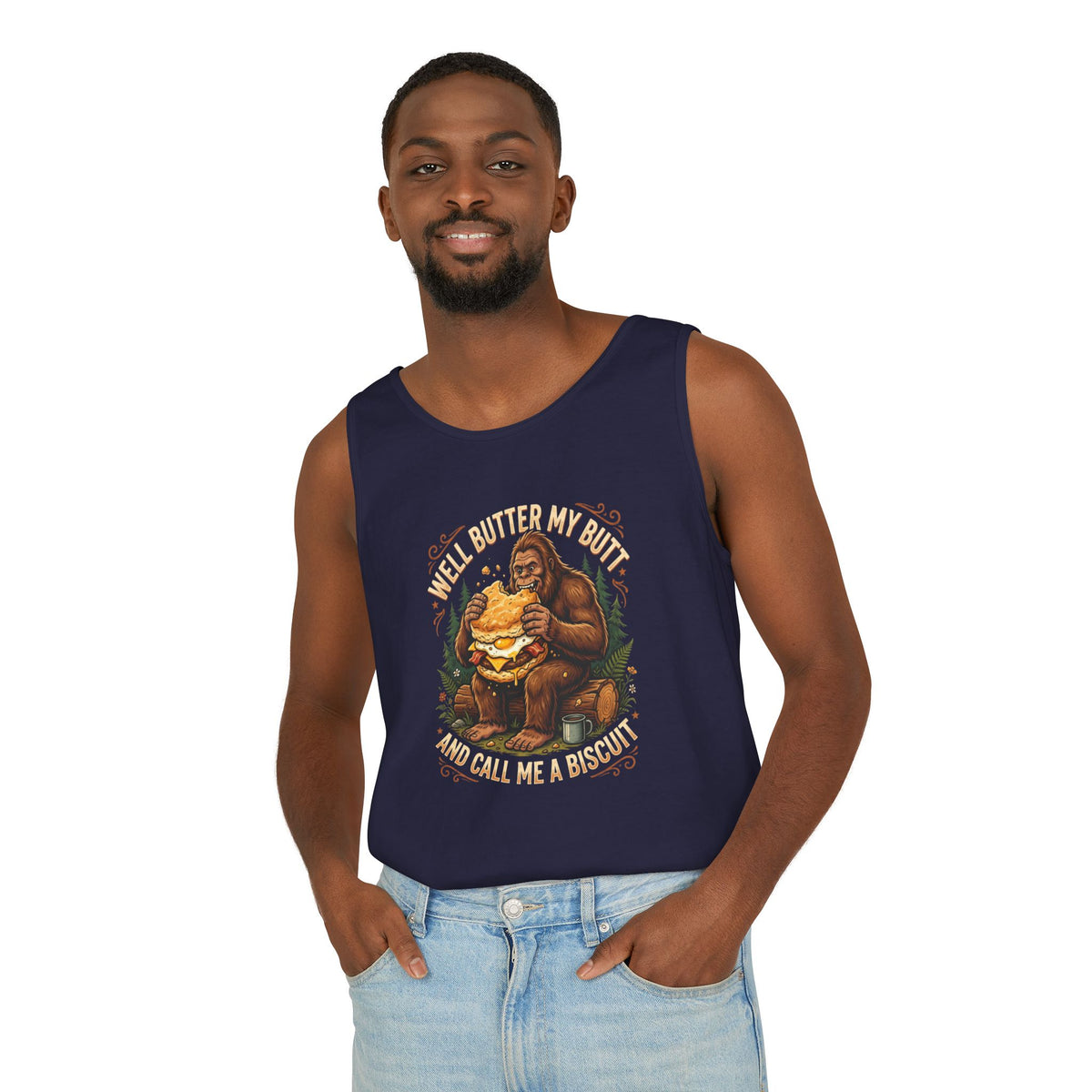 Well Butter My Butt and Call Me a Biscuit Bigfoot Tank Top